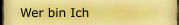 Wer bin Ich
